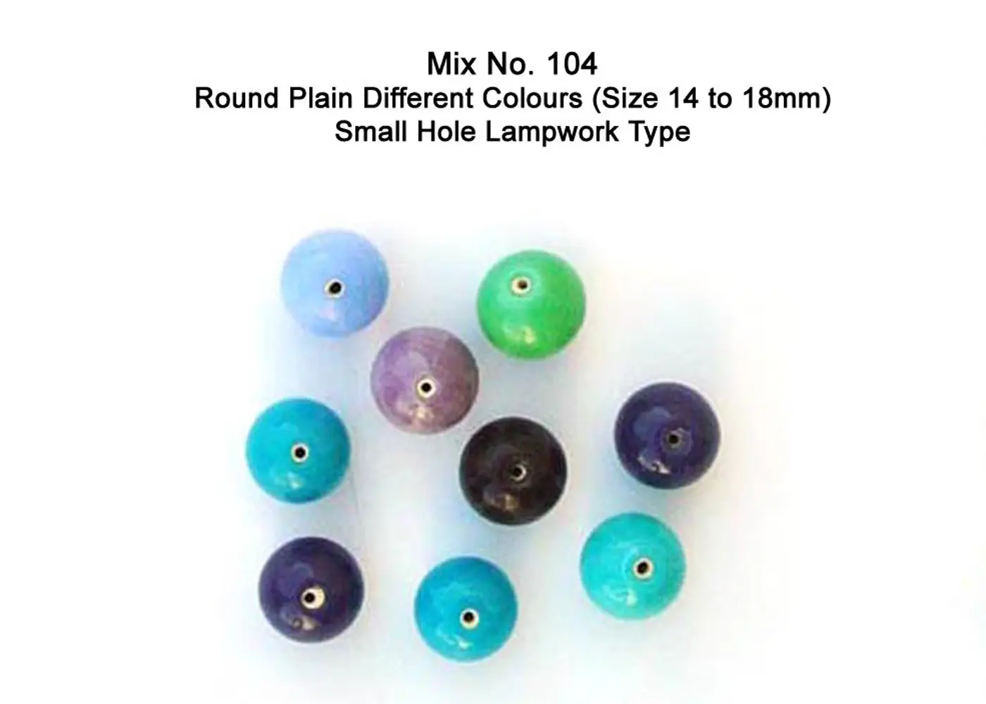 Round Plain different colors size between 14 mm to 18 mm small hole lampwork type
